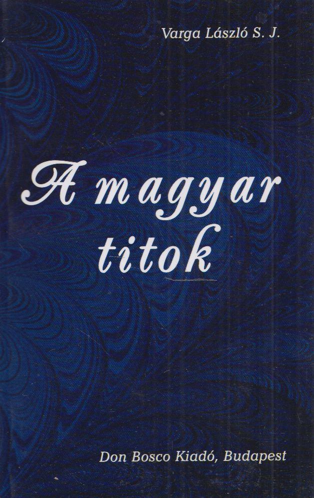 Varga László - A magyar titok [antikvár]