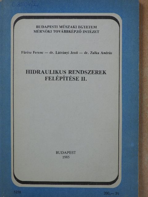 Dr. Látrányi Jenő - Hidraulikus rendszerek felépítése II. [antikvár]