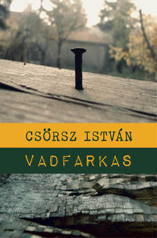 CSÖRSZ ISTVÁN - Vadfarkas [eKönyv: epub, mobi]