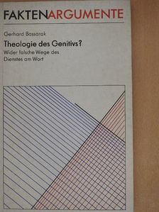 Gerhard Bassarak - Theologie des Genitivs? [antikvár]