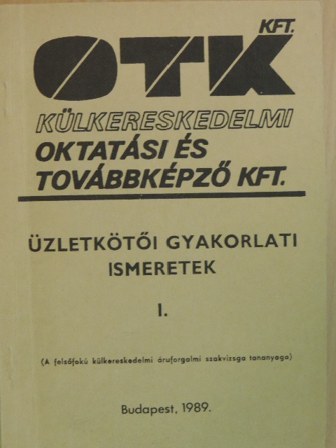 Dr. Kraudi Adrienne - Üzletkötői gyakorlati ismeretek I. [antikvár]