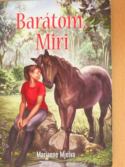 Marianne Mjelva - Barátom, Miri [antikvár]
