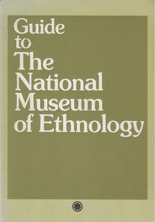 Guide to the National Museum of Ethonology [antikvár]