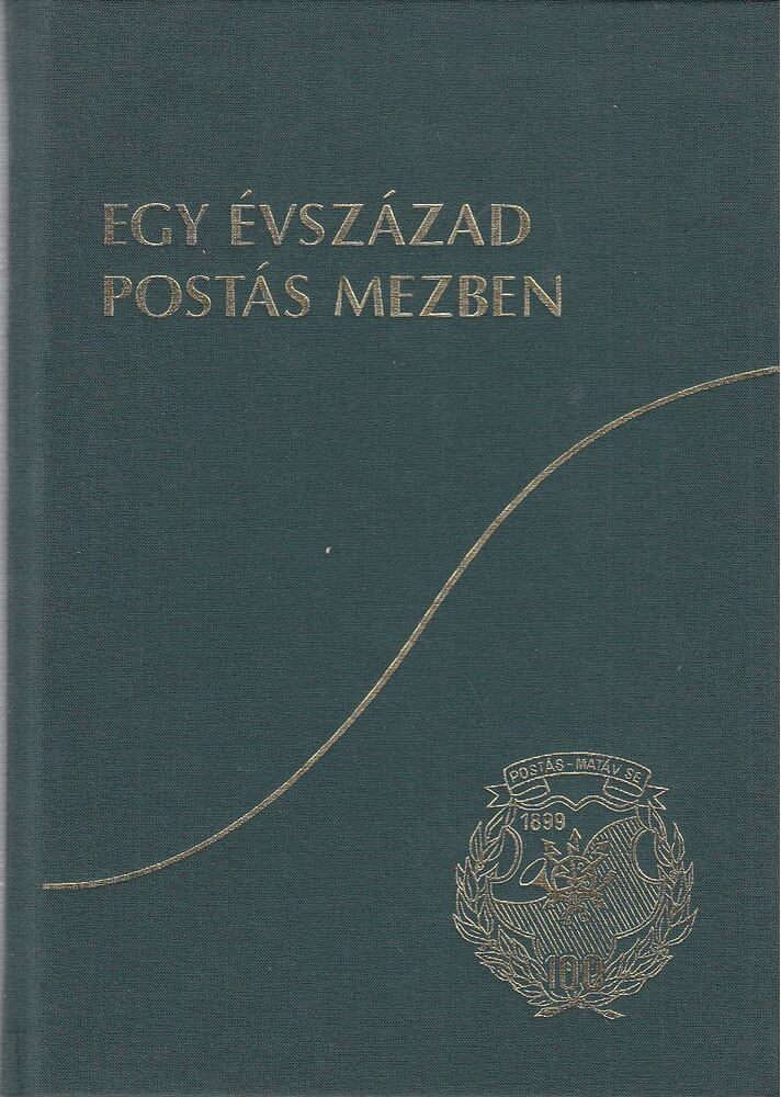 Szabó Jenő - Egy évszázad postás mezben [antikvár]