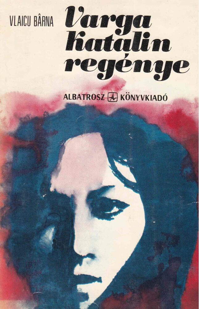 Vlaicu Barna - Varga Katalin regénye [antikvár]