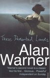 WARNER, ALAN - These Demented Lands [antikvár]