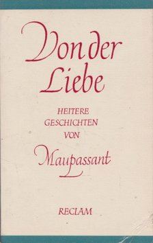Maupassant - Von der Liebe [antikvár]