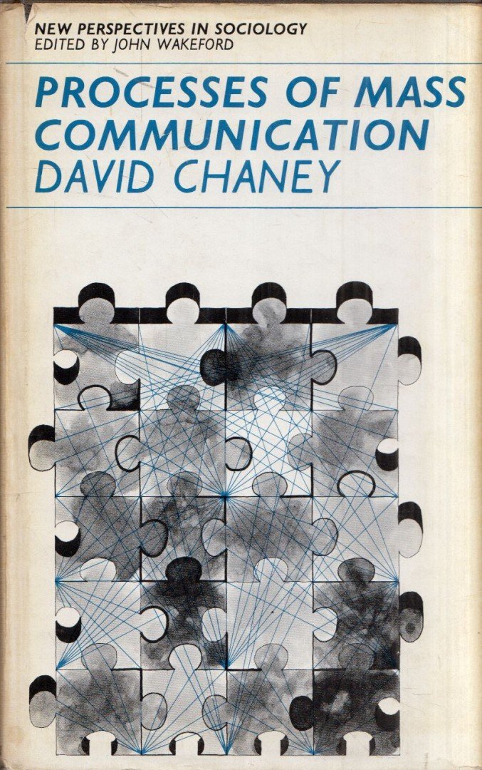 David Chaney - Processes of Mass Communication [antikvár]