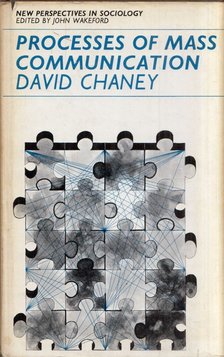 David Chaney - Processes of Mass Communication [antikvár]