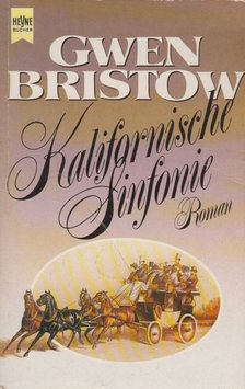 Bristow, Gwen - Kalifornische Sinfonie [antikvár]