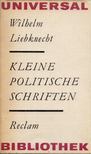 Wilhelm Liebknecht - Kleine politische Schriften [antikvár]