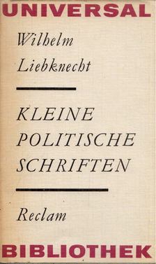 Wilhelm Liebknecht - Kleine politische Schriften [antikvár]