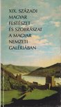 CSORBA GÉZA - XIX. századi magyar festészet és szobrászat a Magyar Nemzeti Galériában [antikvár]