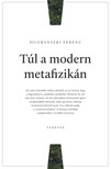 Huoranszki Ferenc - Túl a modern metafizikán [eKönyv: pdf]