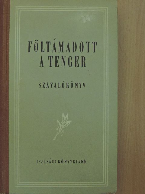 Aczél Tamás - Föltámadott a tenger [antikvár]
