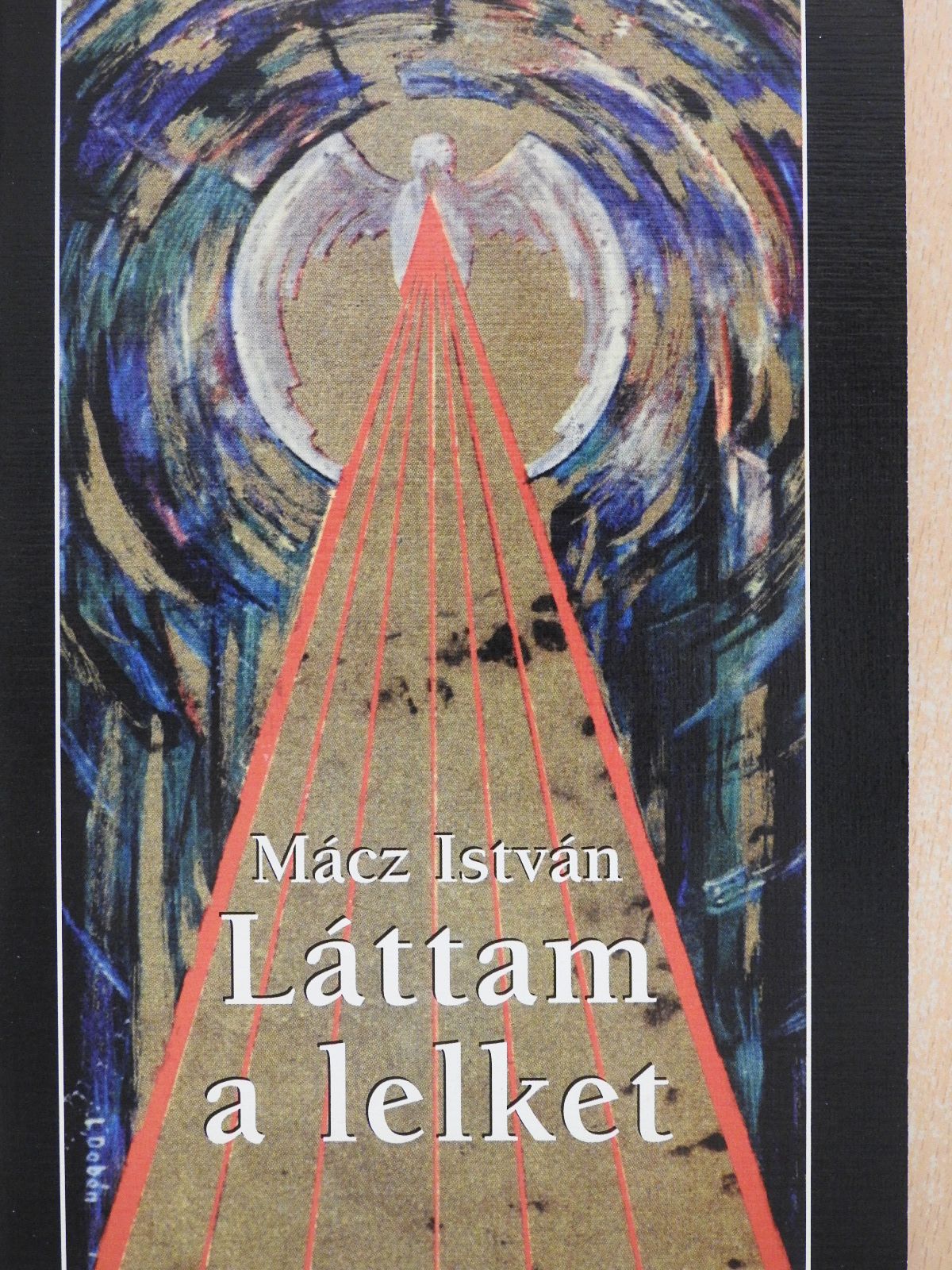 Mácz István - Láttam a lelket! (dedikált példány) [antikvár]