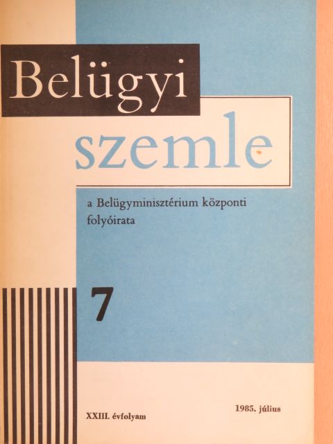 Dr. Dobos János - Belügyi Szemle 1985. július [antikvár]