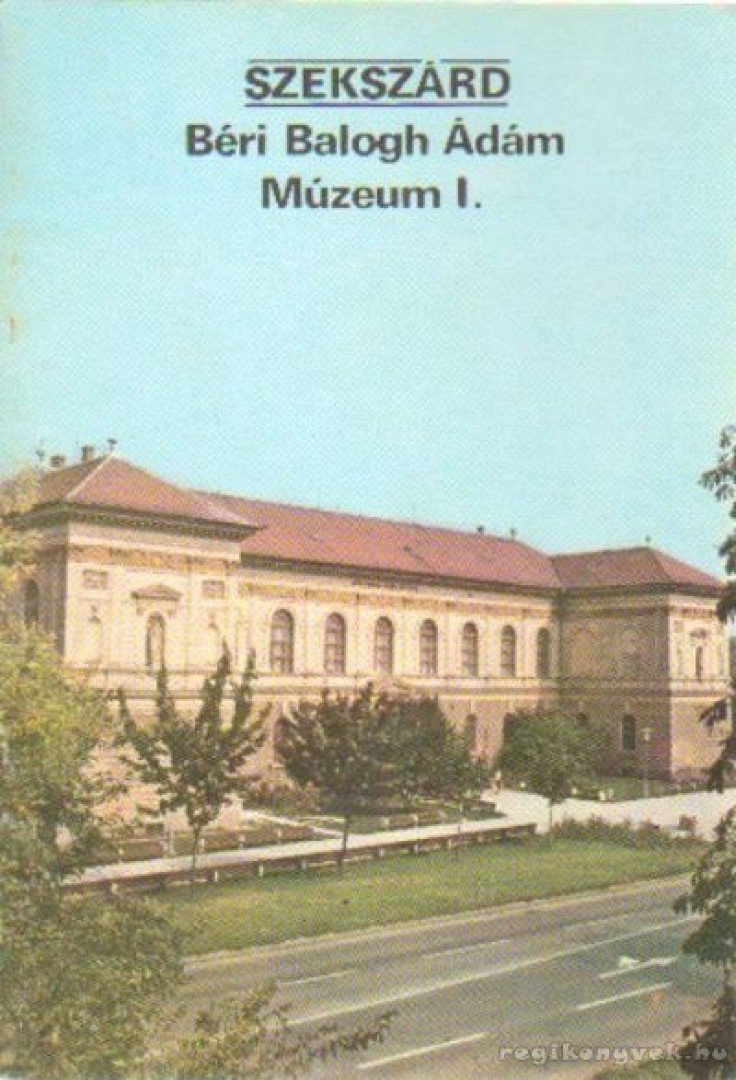 Rappai Zsuzsa - Szekszárd - Béri Balogh Ádám Múzeum I. [antikvár]