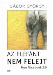 Gábor György - Az elefánt nem felejt - Nem félsz book 2.0 [antikvár]