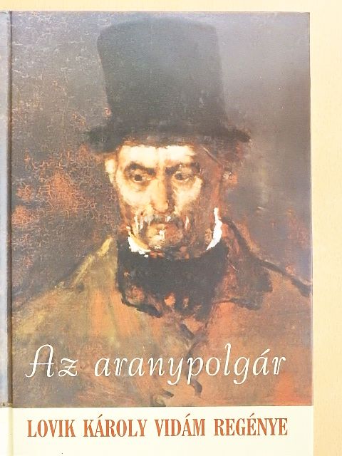Lovik Károly - Az aranypolgár [antikvár]