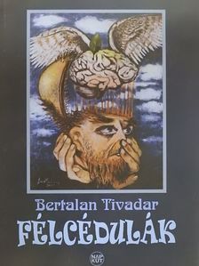 Bertalan Tivadar - Félcédulák [antikvár]