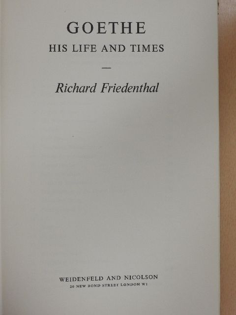 Richard Friedenthal - Goethe - His Life and Times [antikvár]