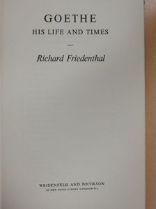 Richard Friedenthal - Goethe - His Life and Times [antikvár]