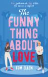 Tom Ellen - The Funny Thing About Love [eKönyv: epub, mobi]