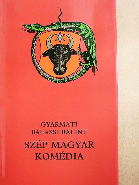 Gyarmati Balassi Bálint - Szép magyar komédia [antikvár]