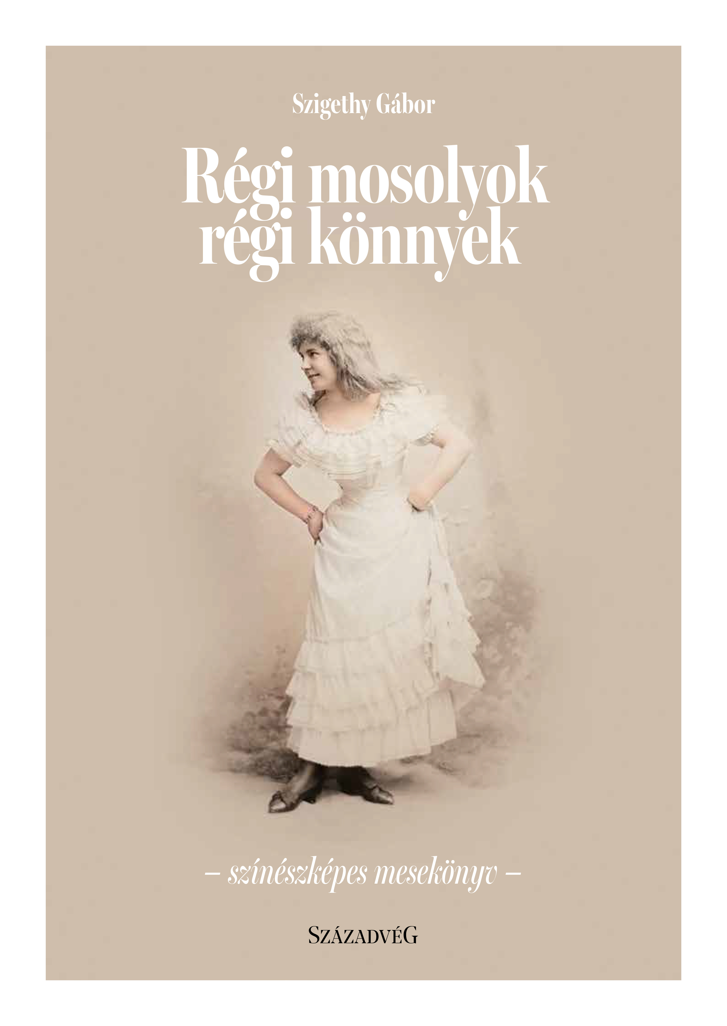 Szigethy Gábor - Régi mosolyok régi könnyek