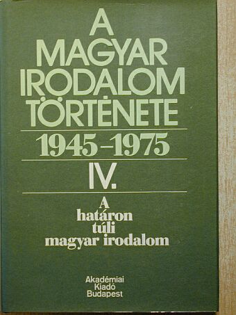 Bori Imre - A magyar irodalom története 1945-1975. IV. [antikvár]