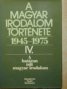 Bori Imre - A magyar irodalom története 1945-1975. IV. [antikvár]