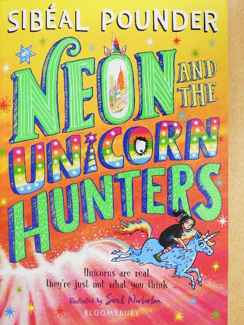 Sibéal Pounder - Neon and the Unicorn Hunters [antikvár]