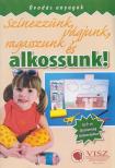 Színezzünk, vágjunk, ragasszunk és alkossunk! [antikvár]