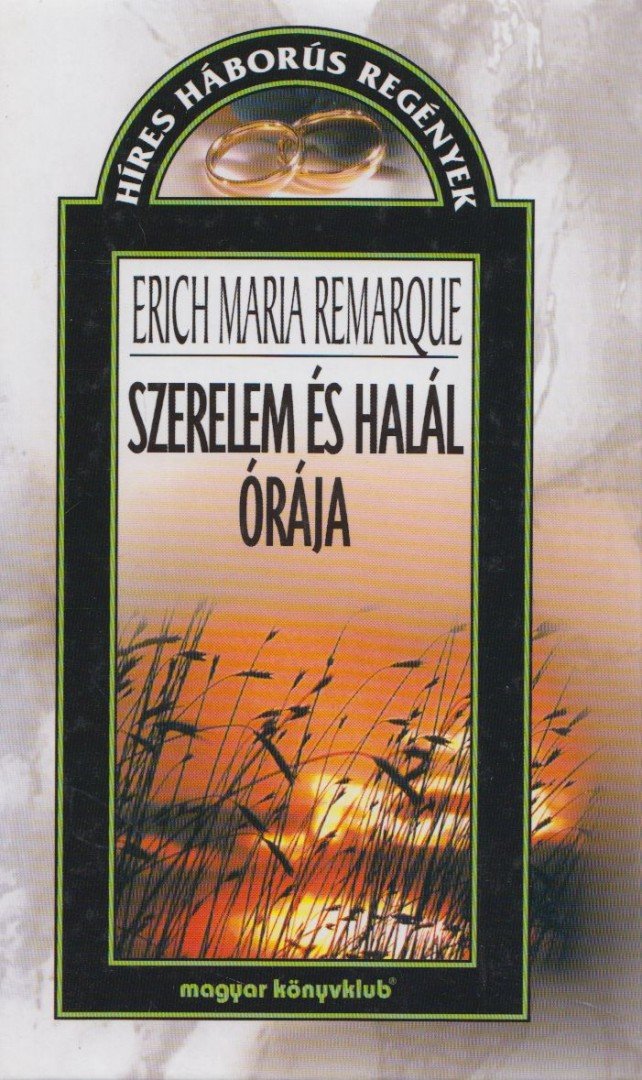 Erich Maria Remarque - Szerelem és halál órája [antikvár]