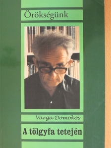 Varga Domokos - A tölgyfa tetején [antikvár]