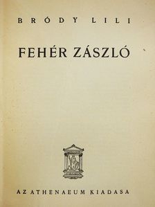 Bródy Lili - Fehér zászló [antikvár]