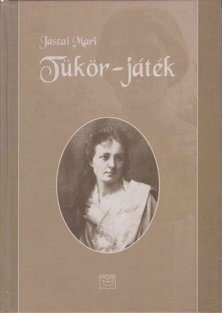 JÁszai Mari - Tükör-játék [antikvár]