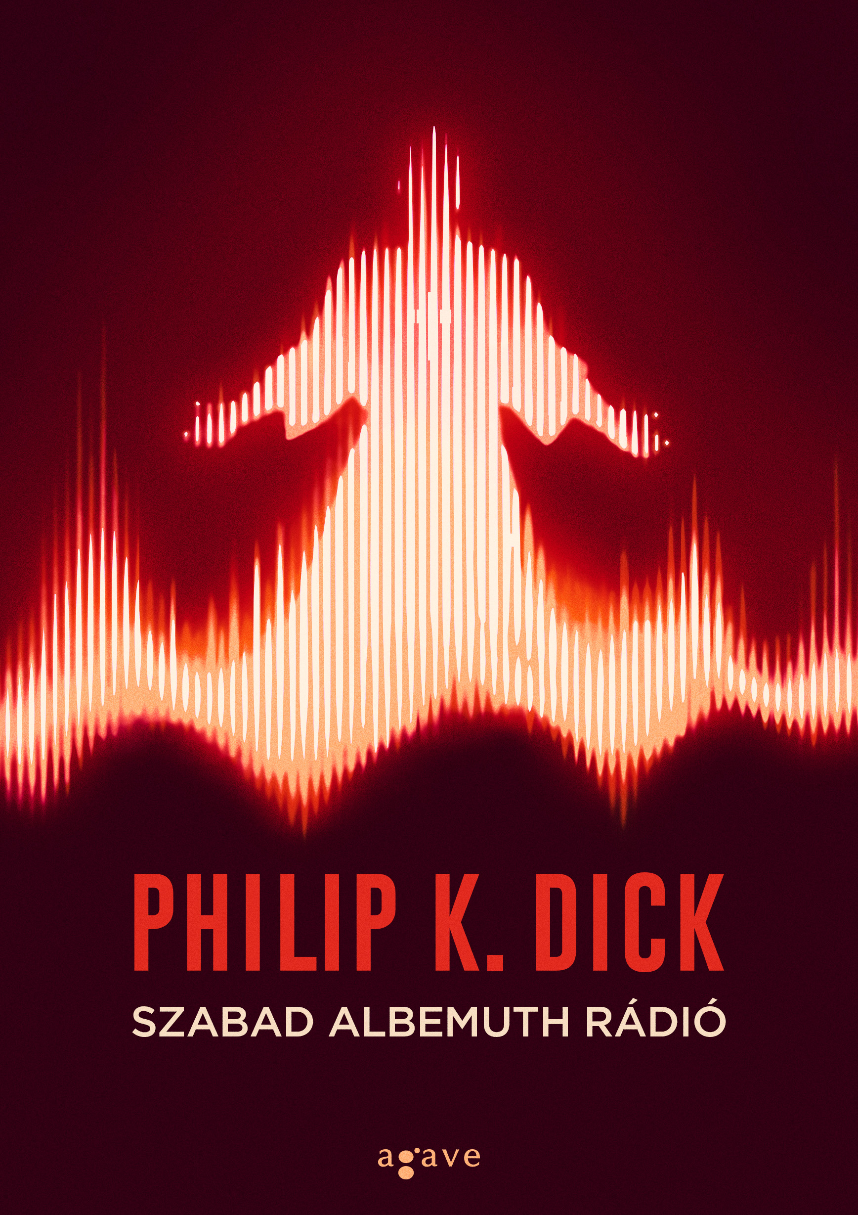 Philip K. Dick - Szabad Albemuth Rádió [eKönyv: epub, mobi]