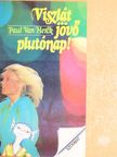 Paul Van Herck - Viszlát jövő plutónap! [antikvár]