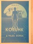 Spicer W. A. - Korunk és a világ sorsa [antikvár]