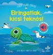 Bogos Katalin - Elringatlak, kicsi teknős! - Fehér zajok könyve a vízi világ hangjaival az esti nyugalomért