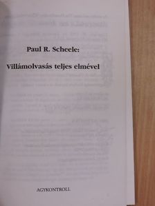 Paul R. Scheele - Villámolvasás teljes elmével [antikvár]