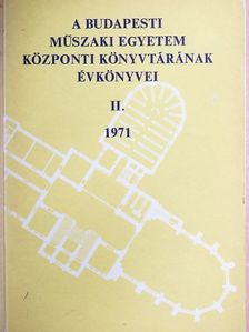Cserhalmi Gyula - A Budapesti Műszaki Egyetem Központi Könyvtárának évkönyvei 1971/II. [antikvár]