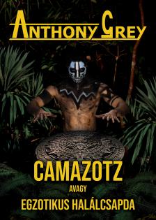 Anthony Grey - Camazotz avagy egzotikus halálcsapda [eKönyv: epub, mobi]