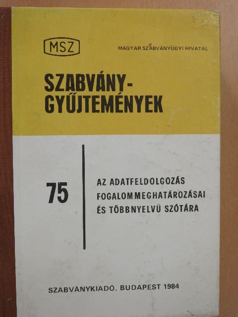 Az adatfeldolgozás fogalommeghatározásai és többnyelvű szótára [antikvár]