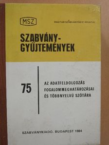 Az adatfeldolgozás fogalommeghatározásai és többnyelvű szótára [antikvár]