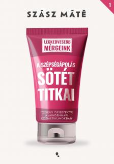 Szász Máté - A szépségápolás sötét titkai