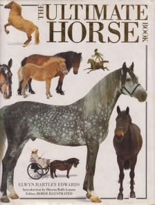 Elwyn Hartley Edwards - The Ultimate Horse Book [antikvár]