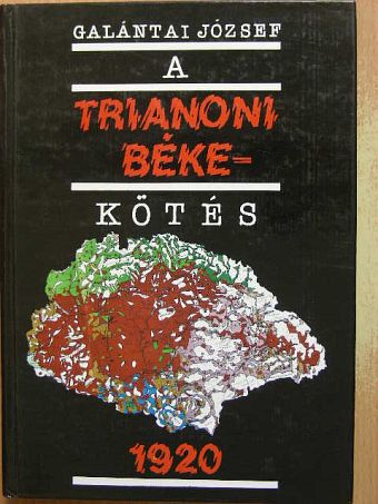 Galántai József - A trianoni békekötés 1920 [antikvár]